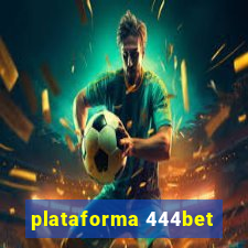 plataforma 444bet